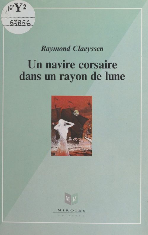 ebook cover of Un navire corsaire dans un rayon de lune, by Raymond Claeyssen