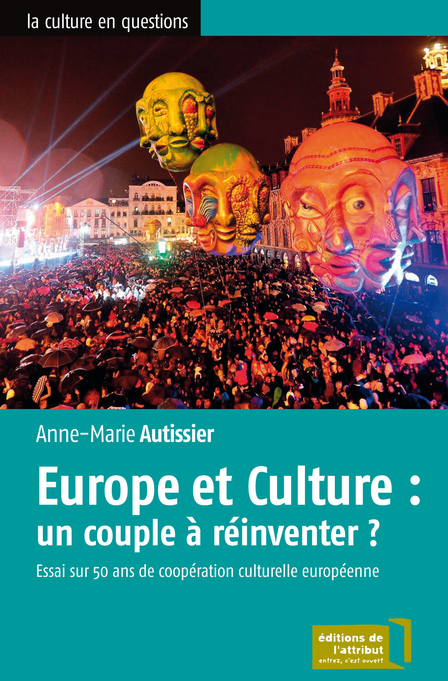 ebook cover of Europe et Culture : un couple à réinventer ?, by Anne-marie Autissier