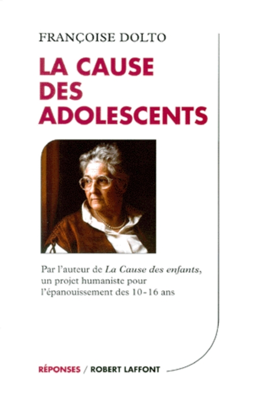 ebook cover of La cause des adolescents - NE -, by Françoise Dolto