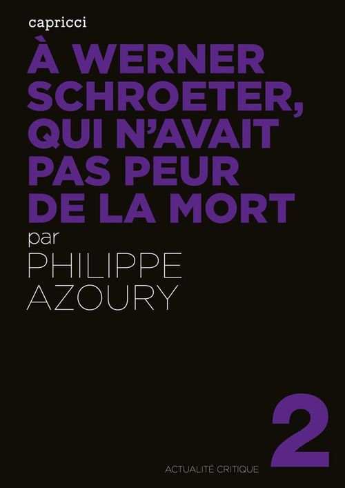 Couverture ebook de A Werner Schroeter, qui n'avait pas peur de la mort, de Philippe Azoury