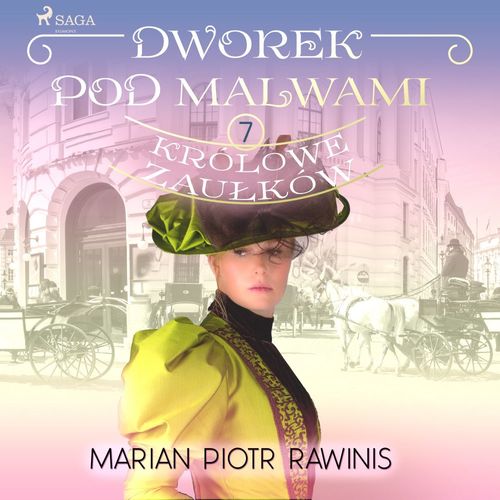 Couverture audiobook de Dworek pod Malwami 7 - Królowe zaulków, de Marian Piotr Rawinis
