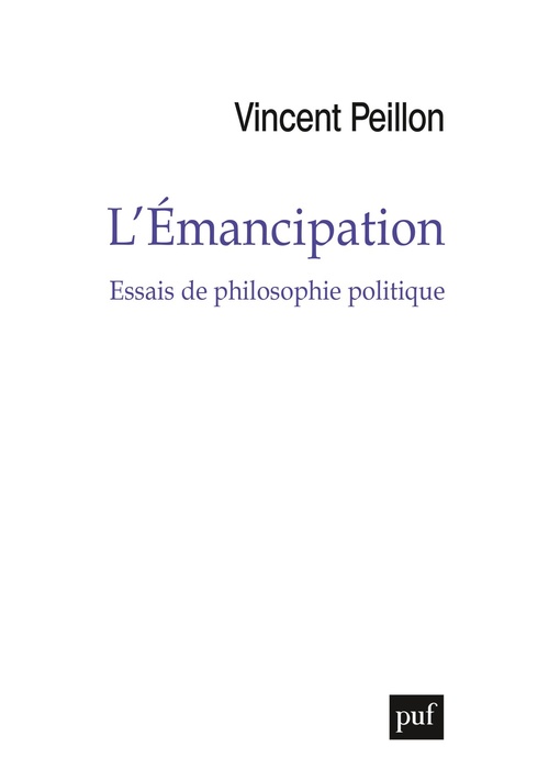 ebook cover of L'émancipation : Essais de philosophie politique, by Vincent Peillon