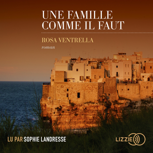 Couverture audiobook de Une famille comme il faut, de Rosa Ventrella