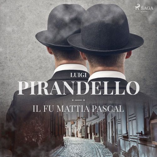 audiobook cover of Il fu Mattia Pascal, by Luigi Pirandello