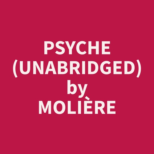 audiobook cover of Psyche (Unabridged), by Moliere  Moliere