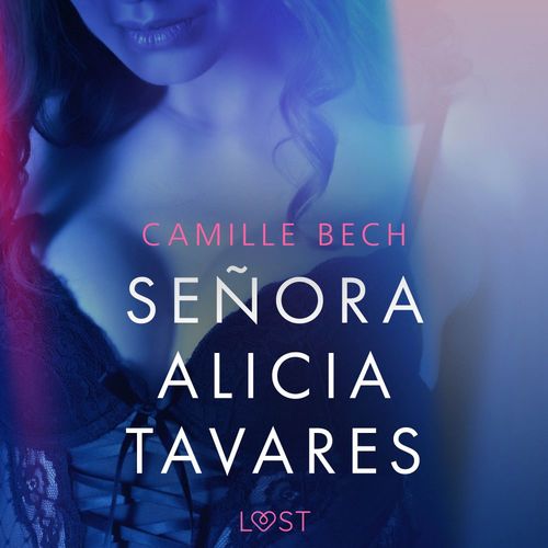 audiobook cover of Señora Alicia Tavares - Une nouvelle érotique, by Camille Bech