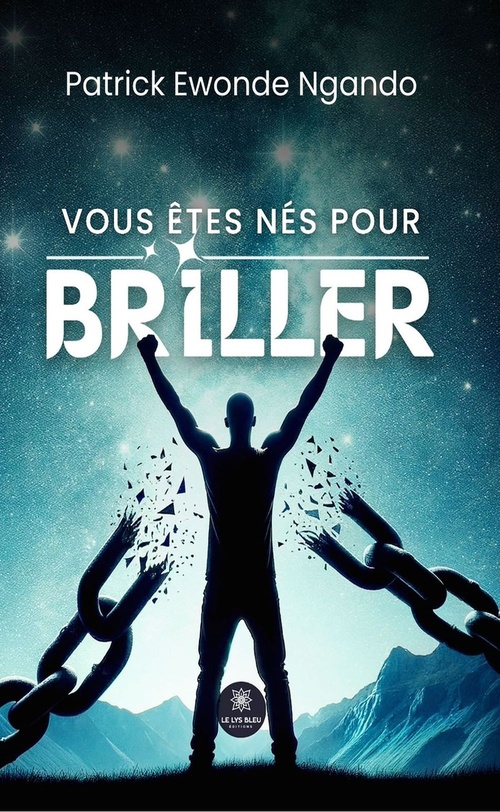 Couverture ebook de Vous êtes nés pour briller, de Patrick Ewonde Ngando