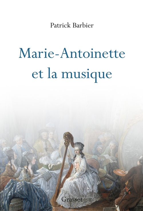 Couverture ebook de Marie-Antoinette et la musique, de Patrick Barbier