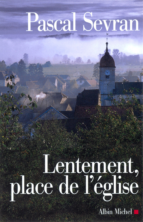 Couverture ebook de Lentement, place de l'église, de Pascal Sevran