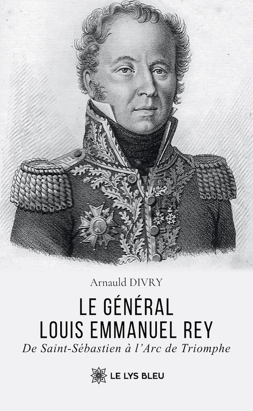 ebook cover of Le général Louis Emmanuel Rey, by Arnauld Divry
