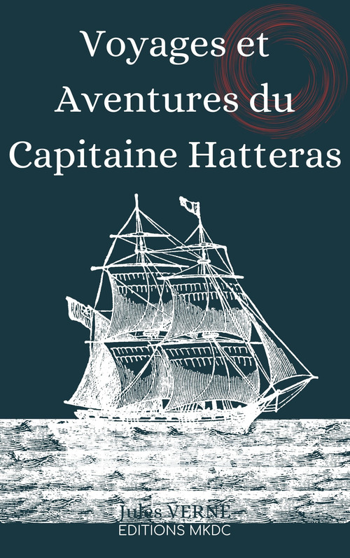 Couverture ebook de Voyages et Aventures du Capitaine Hatteras, de Jules Verne