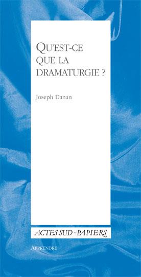 Couverture ebook de Apprendre  28 : Qu'est-ce que la dramaturgie ?, de Joseph Danan