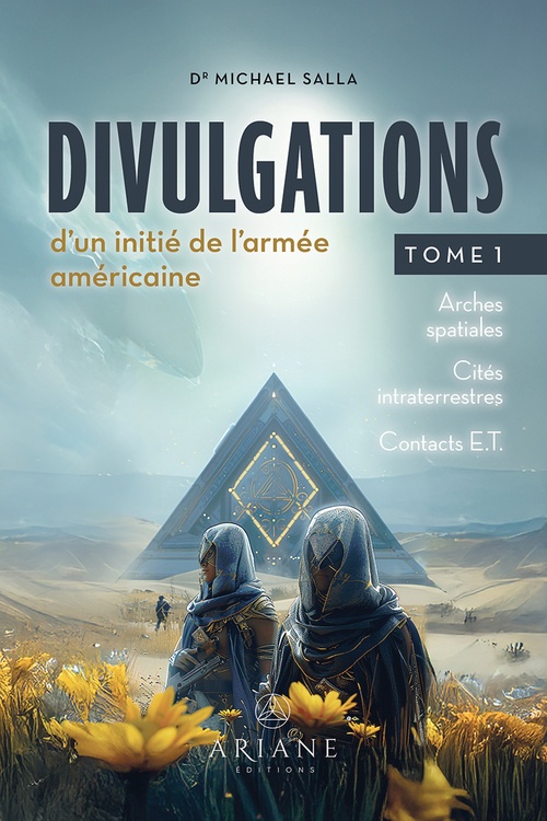 ebook cover of Divulgations d'un initié de l'armée américaine, tome 1, by Michael E. Salla