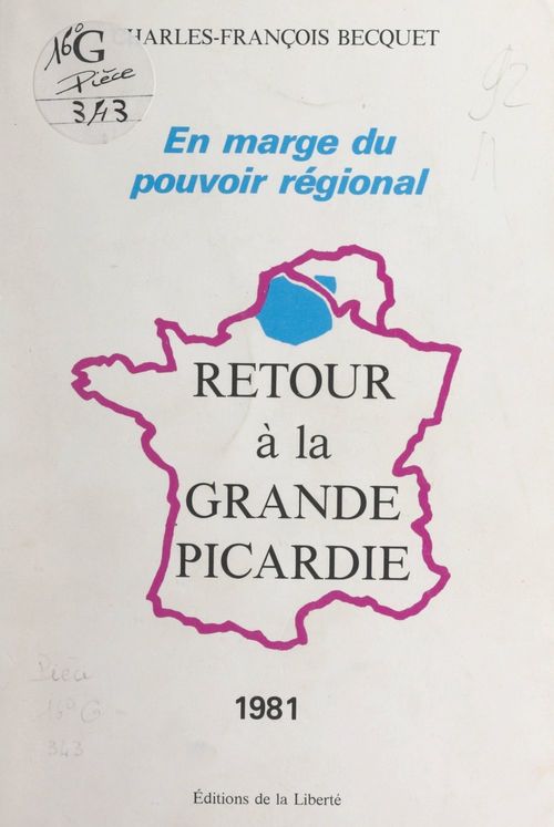 Couverture ebook de En marge du pouvoir régional, retour à la grande Picardie, de Charles-Francois Becquet