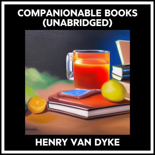 audiobook cover of Companionable Books (Unabridged), by Henry Van Dyke