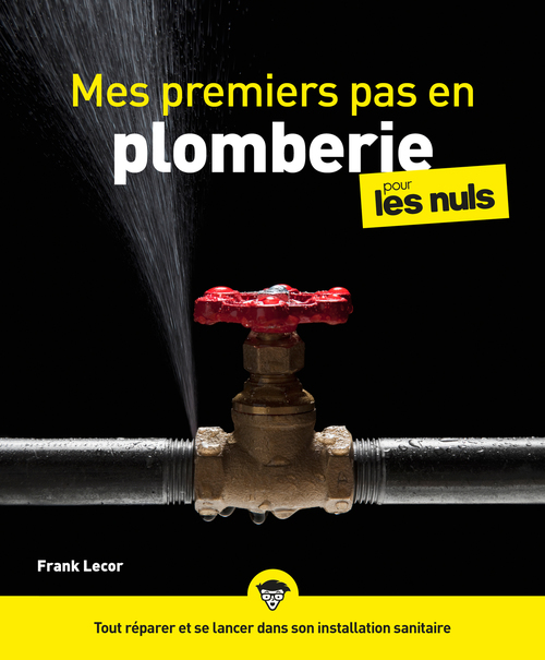 Couverture ebook de Mes premiers pas en plomberie pour les Nuls, de Collectif