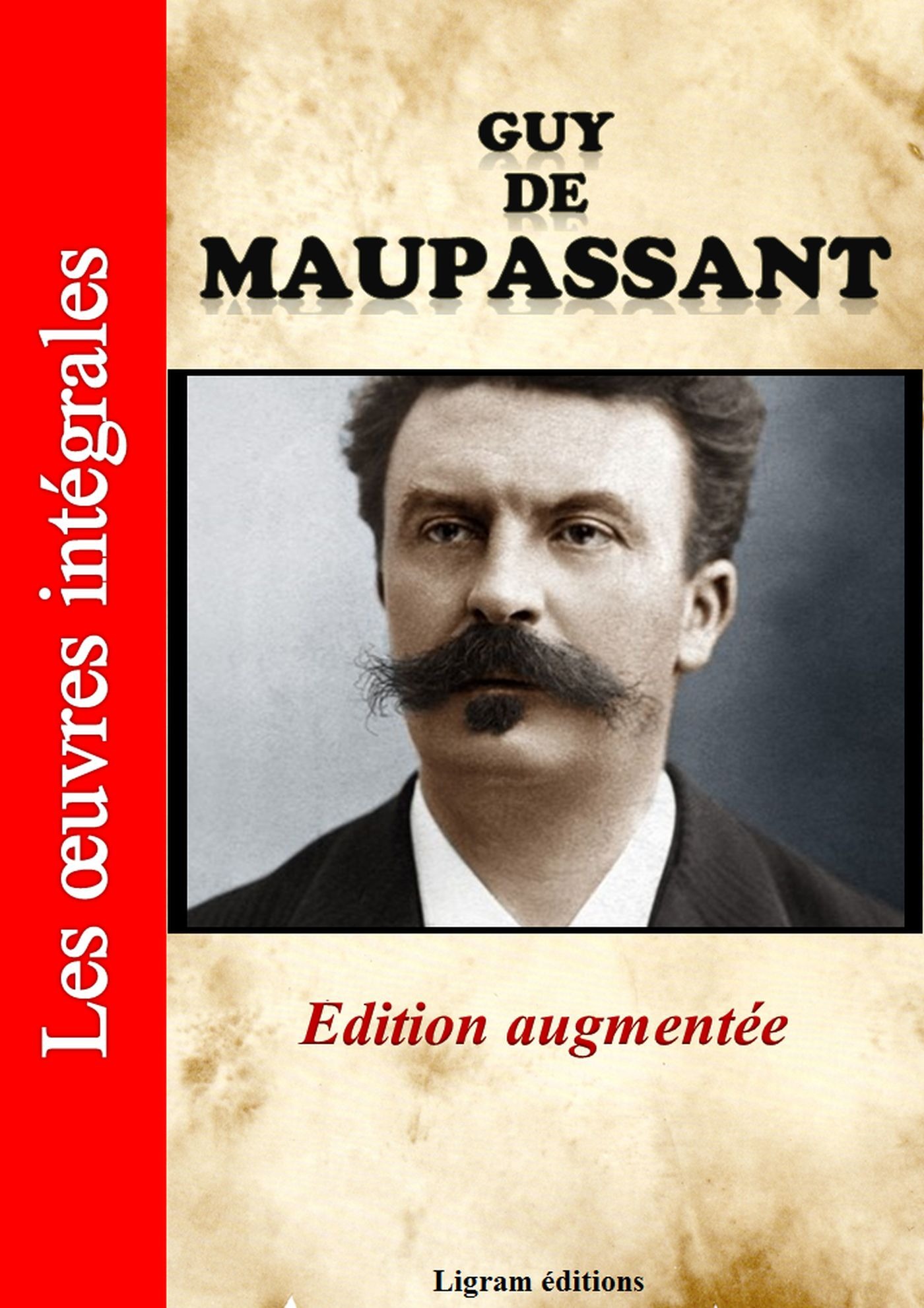 Couverture ebook de Guy de Maupassant - Les oeuvres complètes (édition augmentée), de Guy de Maupassant