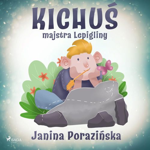 audiobook cover of Kichu´s majstra Lepigliny, by Janina Porazinska