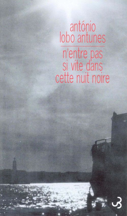 Couverture ebook de N'entre pas si vite dans cette nuit noire, de Antonio Lobo Antunes, António Lobo Antunes