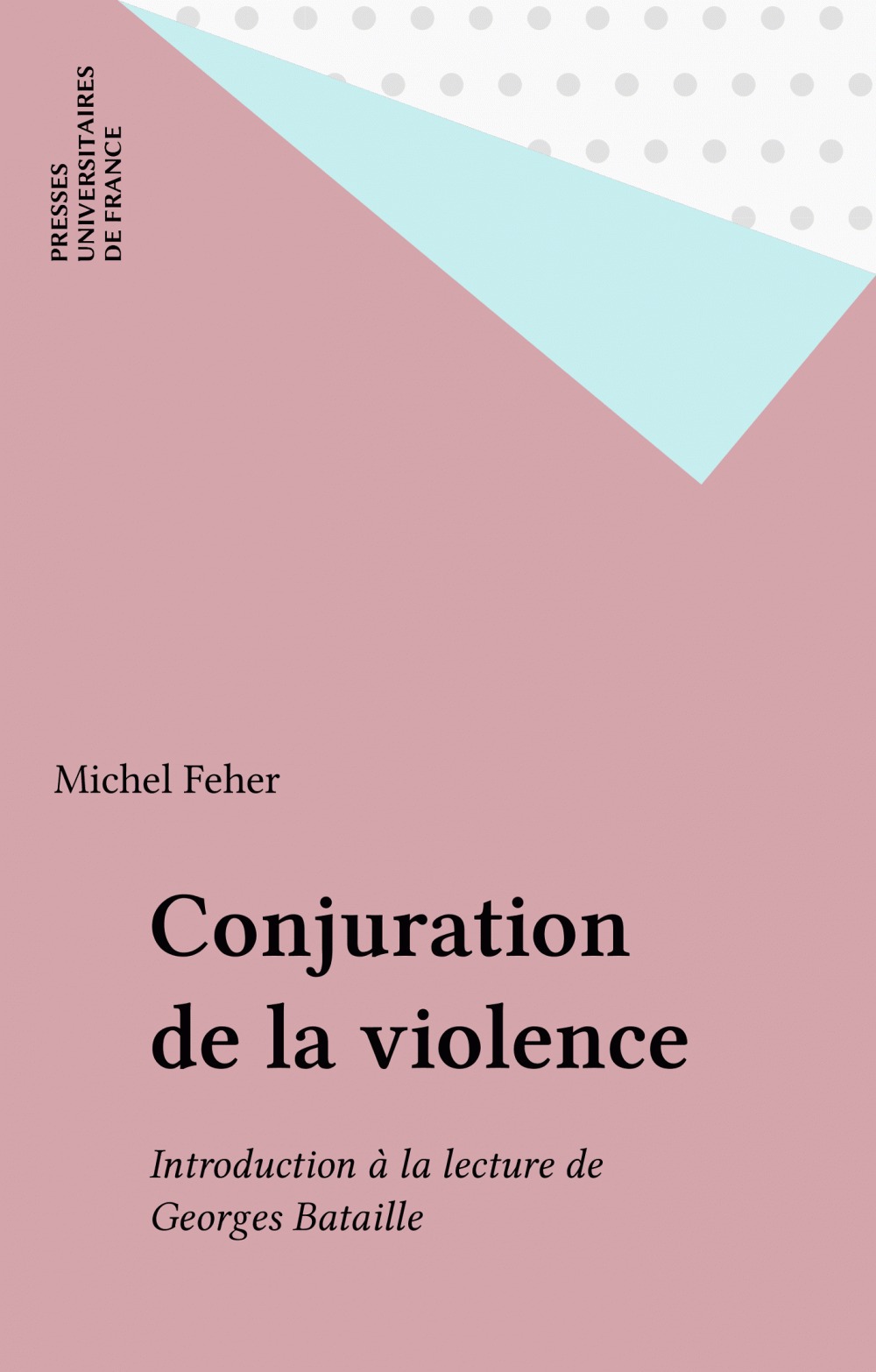 ebook cover of Conjuration de la violence, by Michel Feher