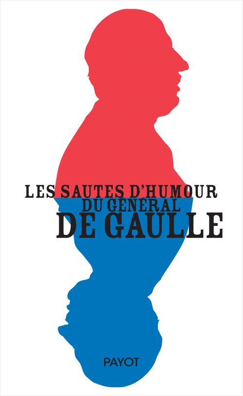 ebook cover of Les sautes d'humour du général de Gaulle, by Charles de Gaulle, Sabine Jansen