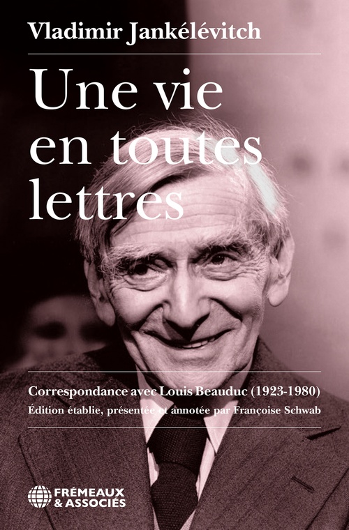 ebook cover of Une vie en toutes lettres, by Vladimir Jankélévitch, Louis Beauduc