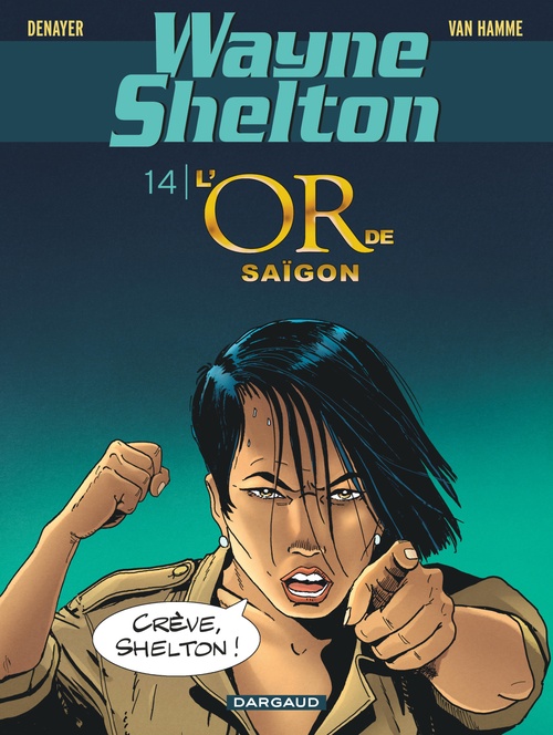 Couverture ebook de Wayne Shelton - Tome 14 - L'or de Saïgon, de Jean Van Hamme