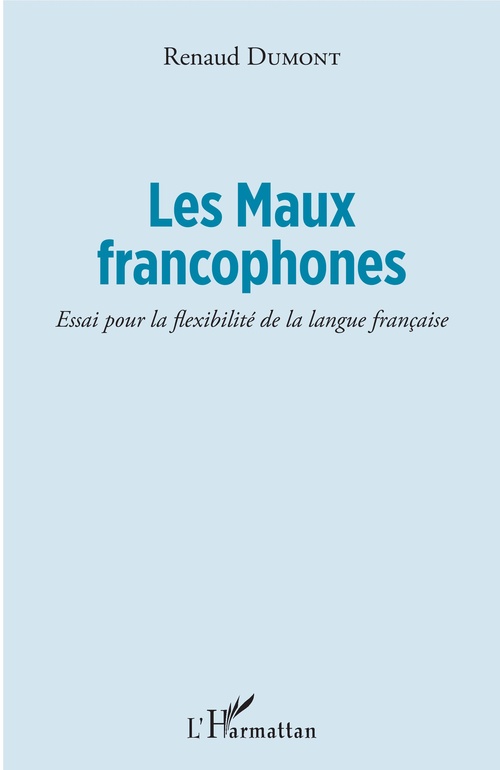Couverture ebook de Les Maux francophones, de Renaud Dumont