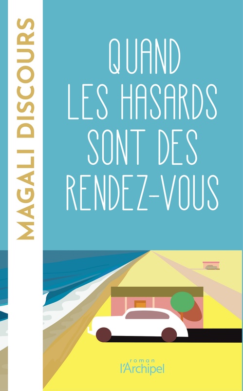 ebook cover of Quand les hasards sont des rendez-vous, by Magali Discours