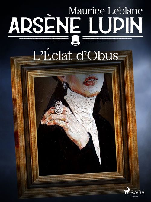 ebook cover of Arsène Lupin -- L'Éclat d'Obus, by Maurice Leblanc