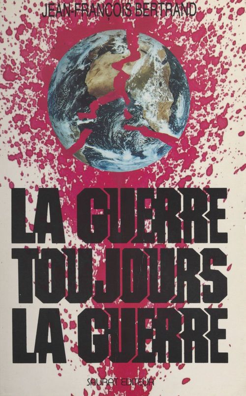 ebook cover of La Guerre, toujours la guerre, by Jean-Francois Bertrand