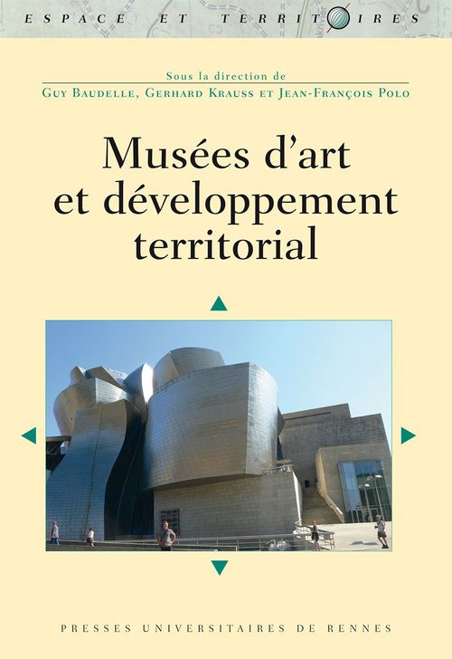Couverture ebook de Musées d´art et développement territorial, de Guy Baudelle, Gerhard Krauss, Jean-françois Polo