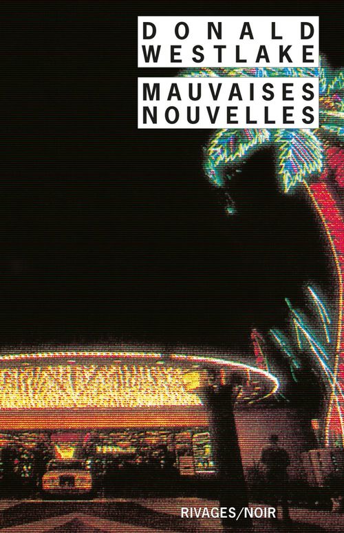 ebook cover of Mauvaises nouvelles, by Donald Westlake