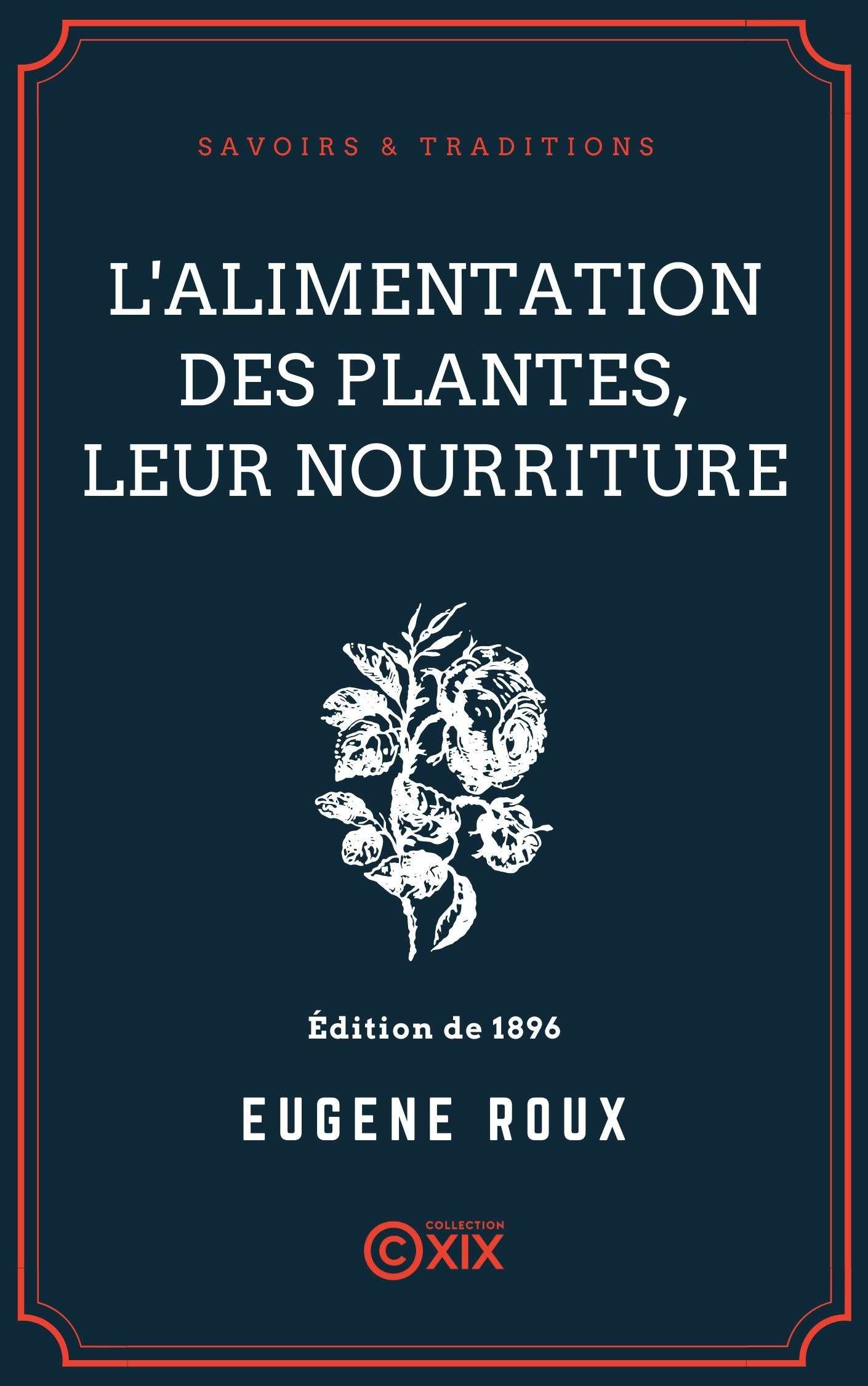 ebook cover of L'Alimentation des plantes, leur nourriture, by Eugene Roux