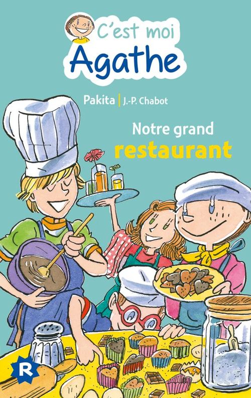 ebook cover of C'est moi Agathe - Notre grand restaurant, by Jean-Philippe Chabot, Pakita