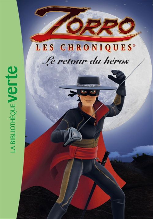 Couverture ebook de Les Chroniques de Zorro 01 - Le retour du héros, de Cyber Groupe Studios