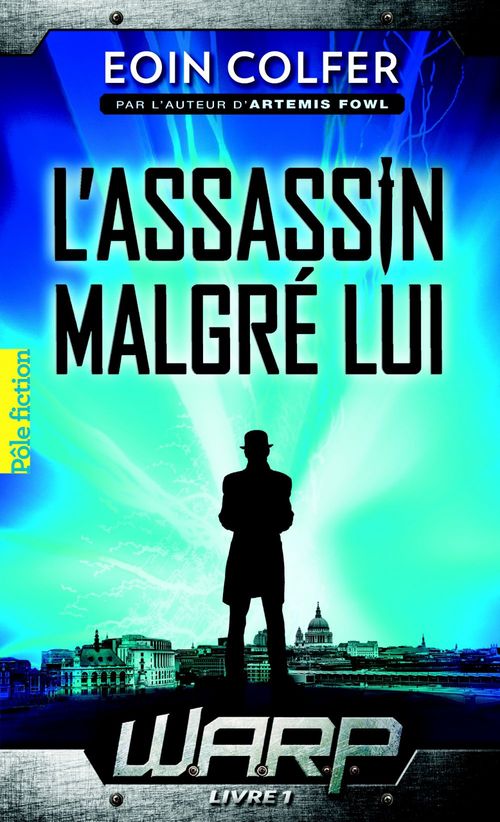 Couverture ebook de W.A.R.P. (Tome 1) - L'assassin malgré lui, de Eoin Colfer