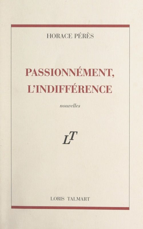 Couverture ebook de Passionnément, l'indifférence, de Horace Peres