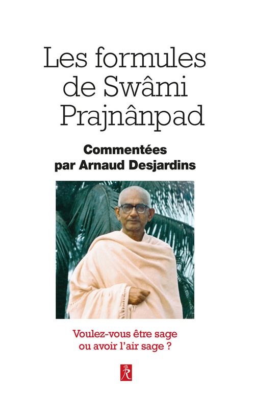 Couverture ebook de Les formules de Swâmi Prajnânpad - Voulez-vous être sage ou avoir l'air sage ?, de Swami Prajnanpad