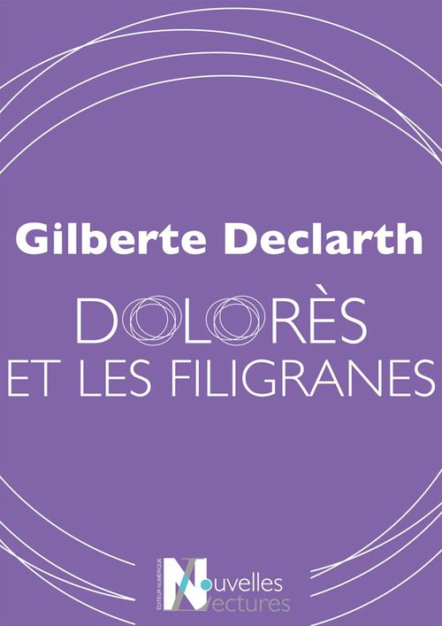Couverture ebook de Dolorès et les filigranes, de Gilberte Declarth