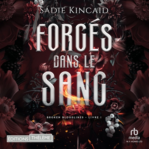 audiobook cover of Broken Bloodlines T1: Forgés dans le sang, by Sadie Kincaid