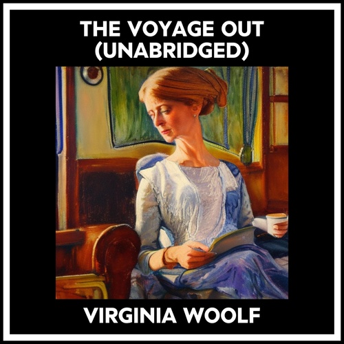 audiobook cover of The Voyage Out (Unabridged), by Virginia Woolf
