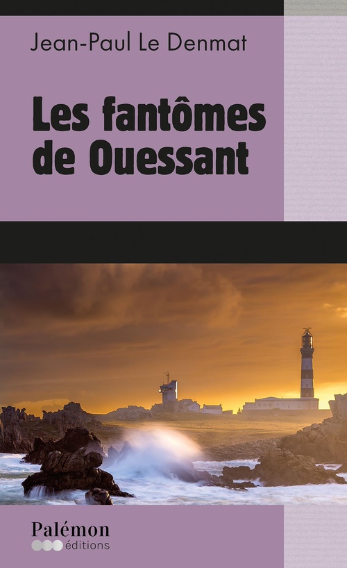 ebook cover of Les fantômes de Ouessant, by Jean-Paul Le Denmat