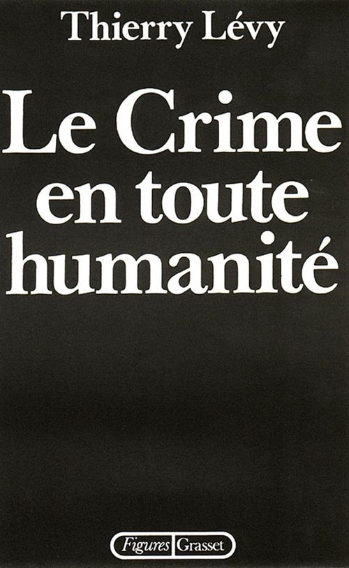 ebook cover of Le crime en toute humanité, by Thierry Lévy