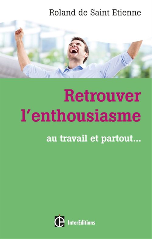 ebook cover of Retrouver l'enthousiasme, by Roland de Saint Etienne