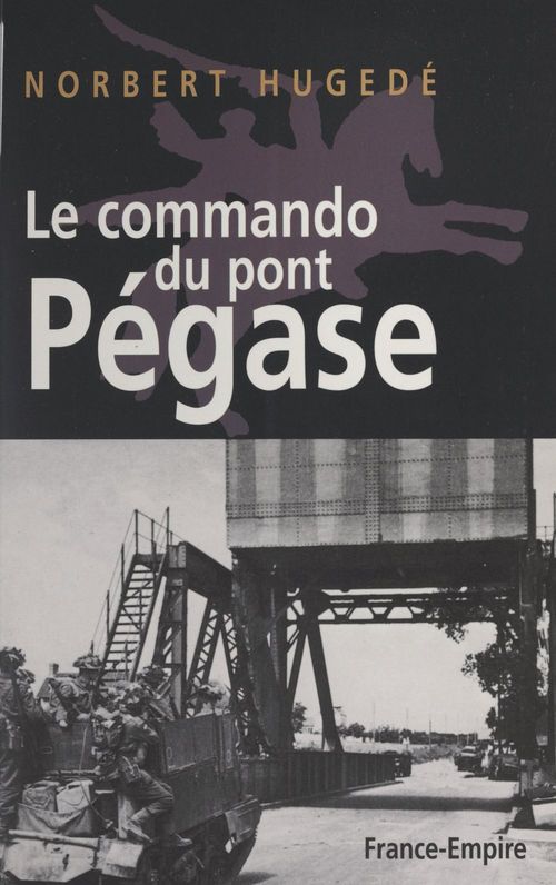 Couverture ebook de Le commando du pont Pégase, de Norbert Hugede