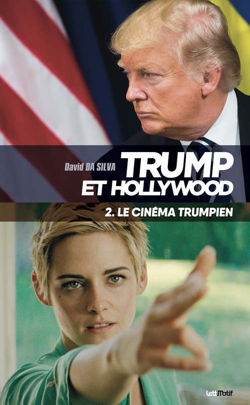 Couverture ebook de Trump et Hollywood (2. Le cinéma trumpien), de David Da Silva