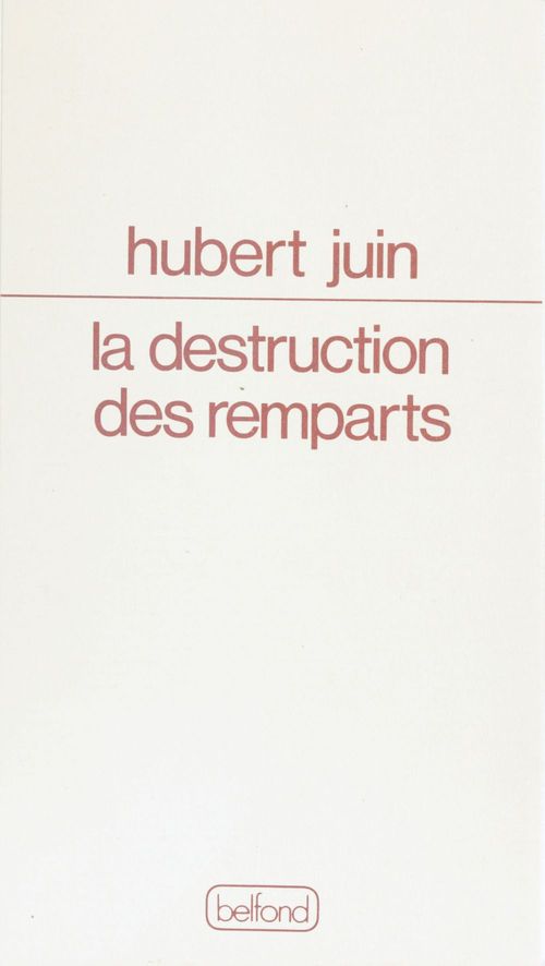 Couverture ebook de La Destruction des remparts, de Hubert Juin