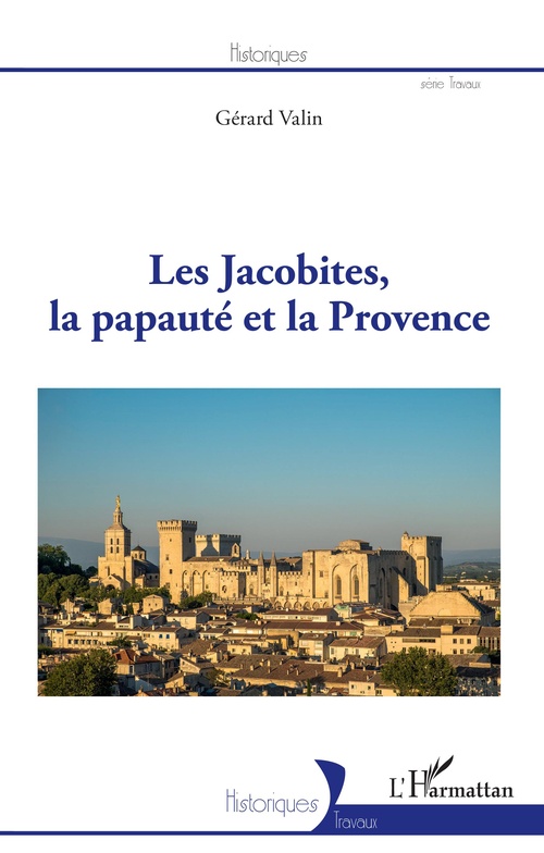 Couverture ebook de Les Jacobites, la papauté et la Provence, de Gerard Valin