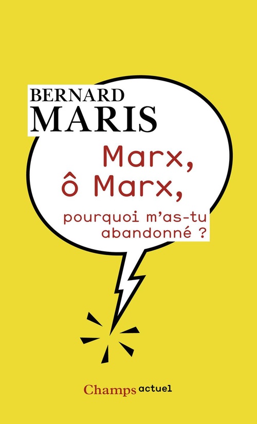 Couverture ebook de Marx, ô Marx, pourquoi m´as-tu abandonné ?, de Bernard Maris